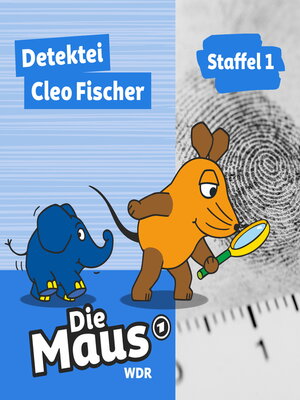 cover image of Die Maus, Detektei Cleo Fischer--Staffel 1